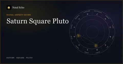 Saturn Square Pluto natal aspect meaning